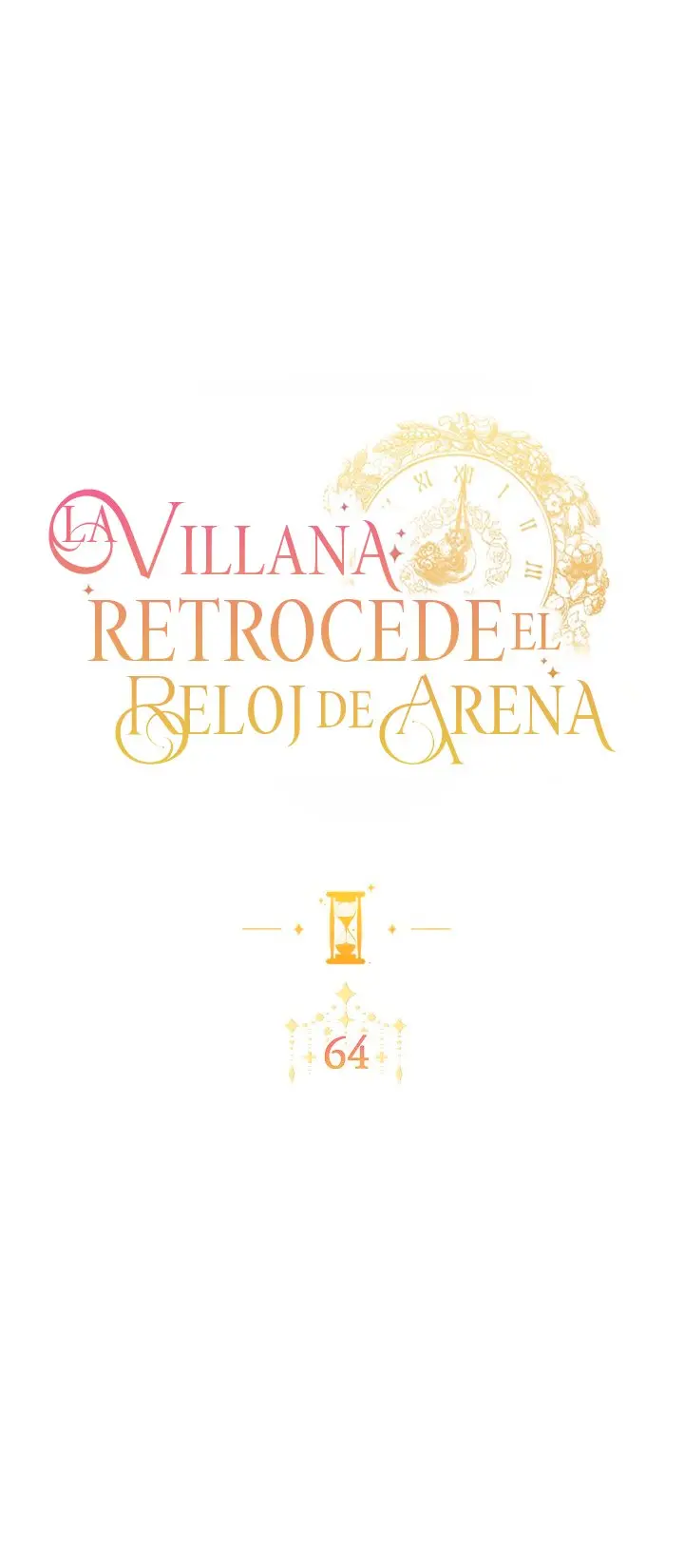 LA VILLANA RETROCEDE EL RELOJ DE ARENA - Capítulo 64 - Página 9 - LectorTMOo