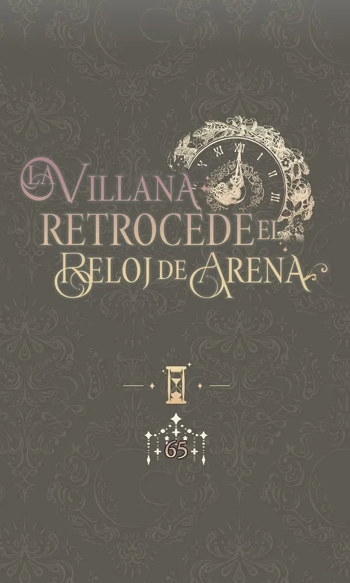 LA VILLANA RETROCEDE EL RELOJ DE ARENA - Capítulo 65 - Página 4 - LectorTMOo
