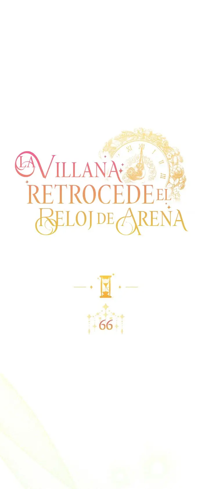 LA VILLANA RETROCEDE EL RELOJ DE ARENA - Capítulo 66 - Página 10 - LectorTMOo