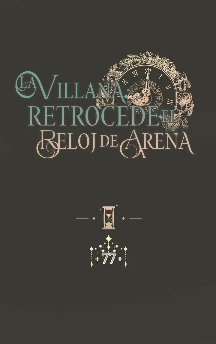 LA VILLANA RETROCEDE EL RELOJ DE ARENA - Capítulo 77 - Página 11 - LectorTMOo