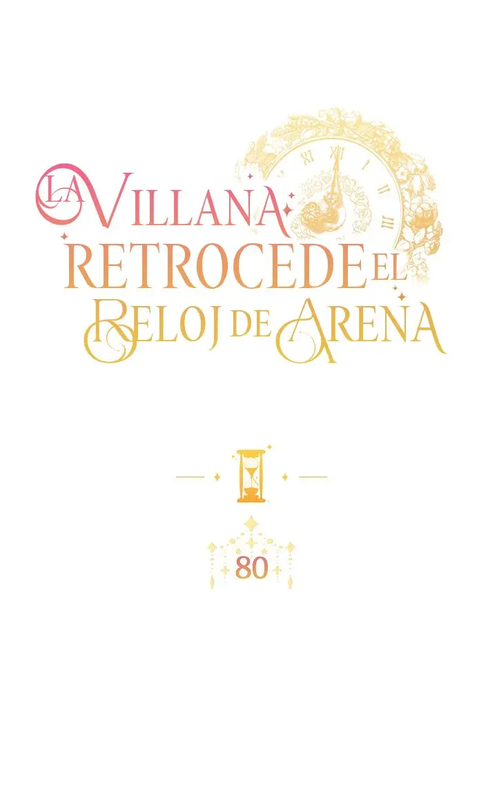 LA VILLANA RETROCEDE EL RELOJ DE ARENA - Capítulo 80 - Página 7 - LectorTMOo