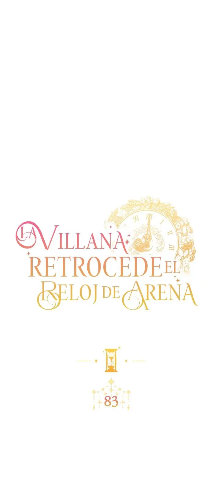 LA VILLANA RETROCEDE EL RELOJ DE ARENA - Capítulo 83 - Página 7 - LectorTMOo