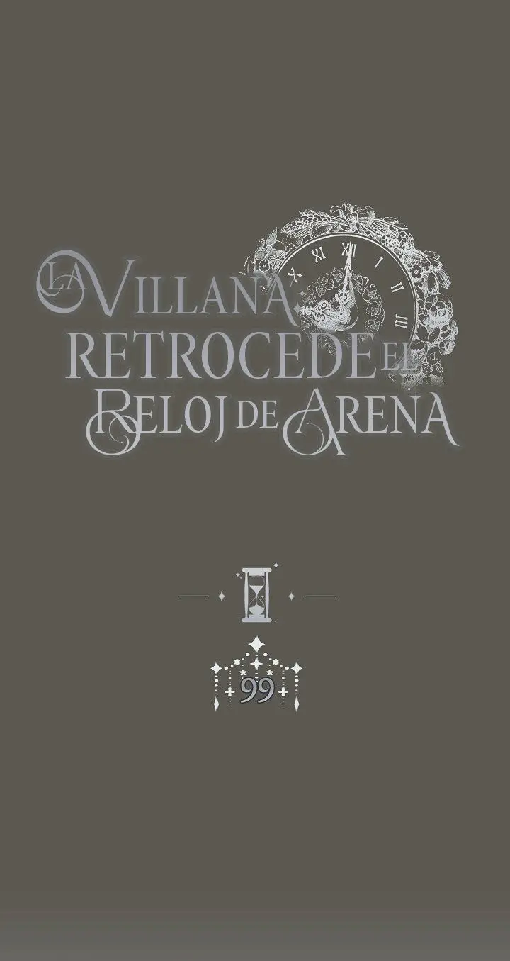 LA VILLANA RETROCEDE EL RELOJ DE ARENA - Capítulo 99 - Página 4 - LectorTMOo