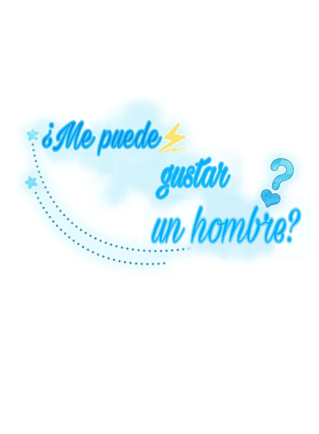 ¿Me puede gustar un hombre? (2022) - Capítulo 3 - Página 2 - LectorTMOo