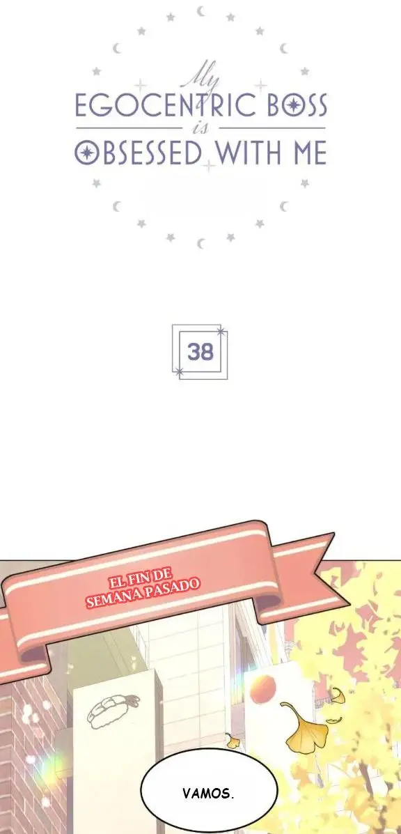 MI EGOCÉNTRICO JEFE ESTÁ OBSESIONADO CONMIGO - Capítulo 38 - Página 3 - LectorTMOo