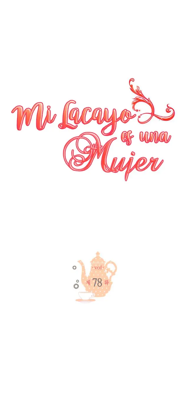 Mi lacayo es una mujer? - Capítulo 78 - Página 3 - LectorTMOo