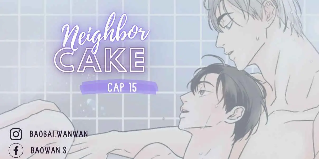 Neighbor cake (2022) - Capítulo 15 - Página 1 - LectorTMOo