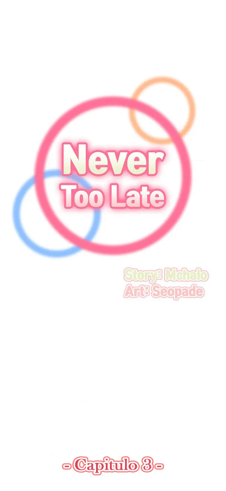 Never Too Late (2019) - Capítulo 3 - Página 2 - LectorTMOo