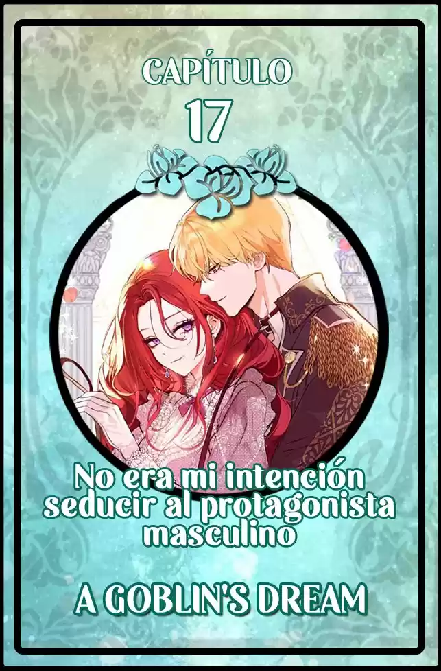 No era mi intención seducir al protagonista masculino (2021) - Capítulo 17 - Página 1 - LectorTMOo