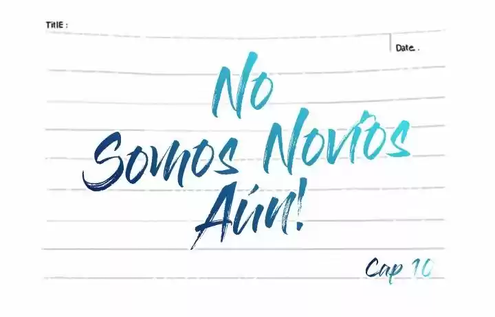 No Somos Novios Aún (2016) - Capítulo 10 - Página 8 - LectorTMOo