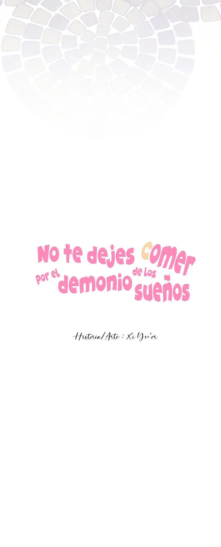 NO TE DEJES COMER POR EL DEMONIO DE LOS SUEÑOS (2020) - Capítulo 4 - Página 10 - LectorTMOo