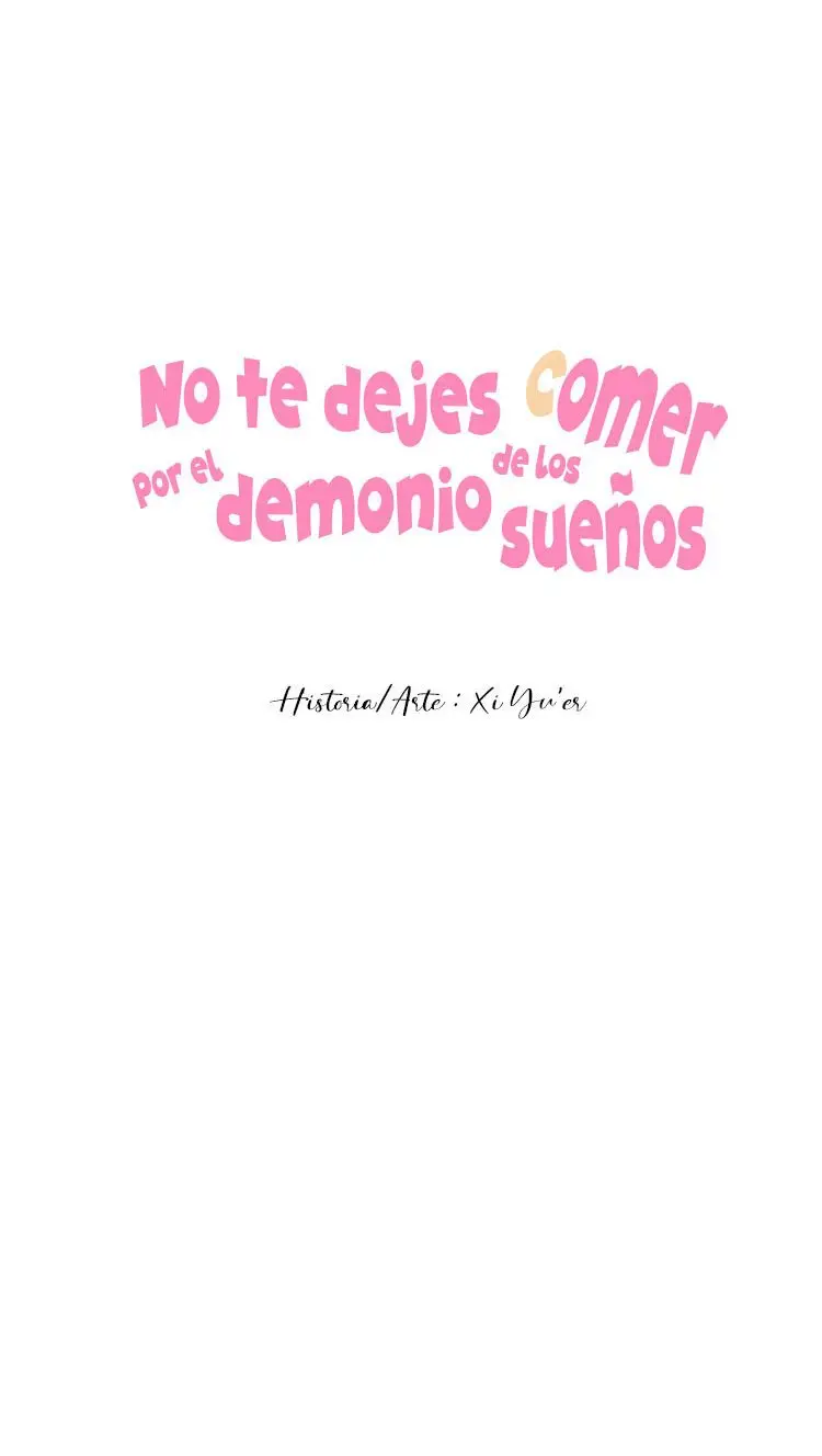 NO TE DEJES COMER POR EL DEMONIO DE LOS SUEÑOS (2020) - Capítulo 5 - Página 11 - LectorTMOo