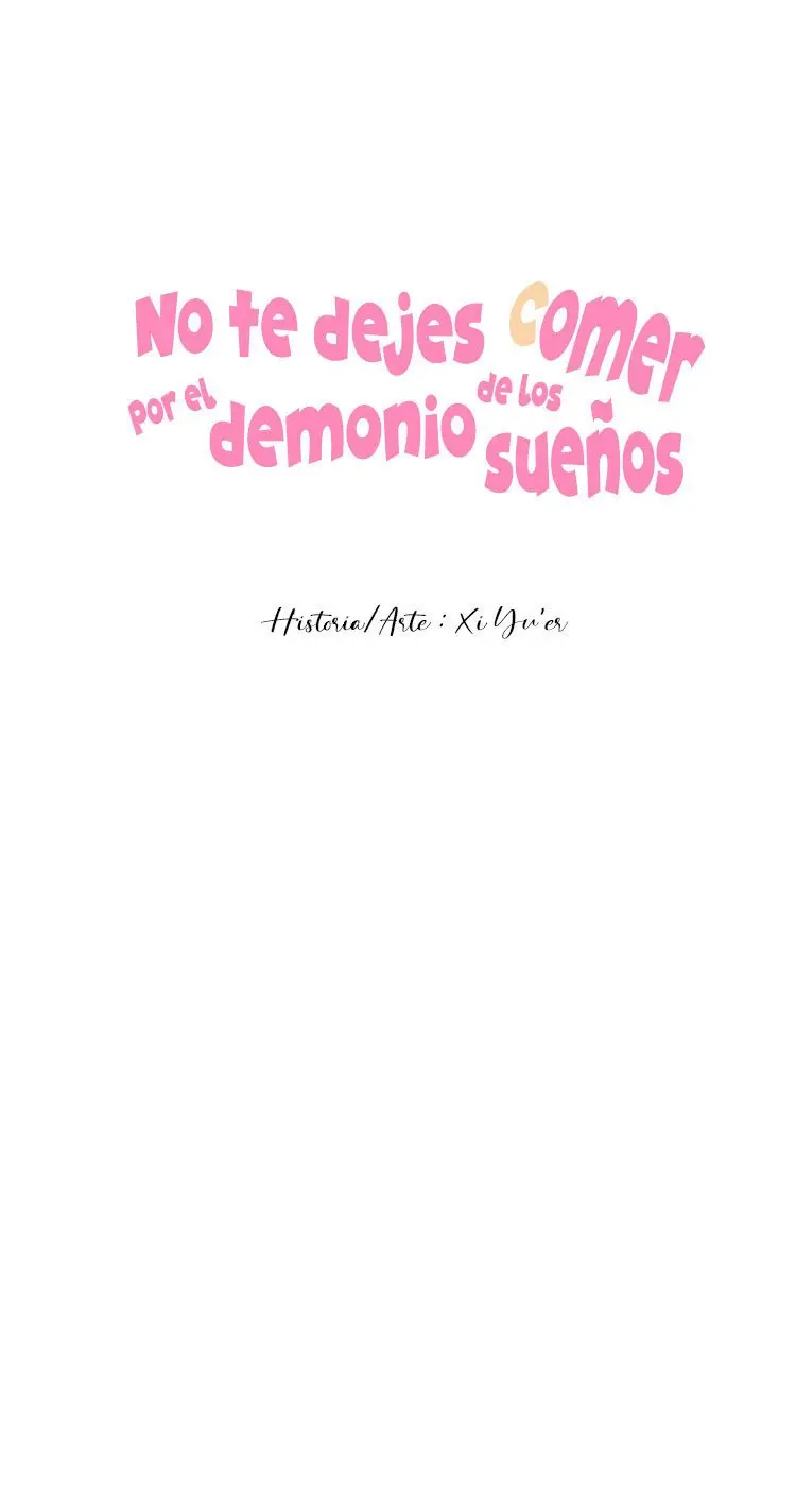 NO TE DEJES COMER POR EL DEMONIO DE LOS SUEÑOS (2020) - Capítulo 7 - Página 4 - LectorTMOo
