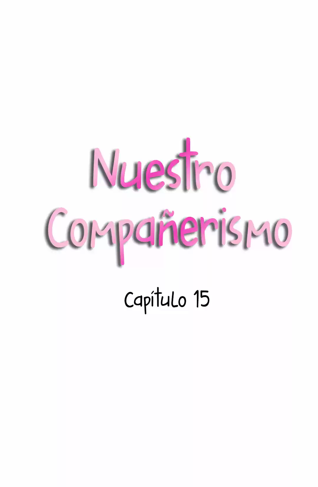 Nuestro compañerismo (2019) - Capítulo 15 - Página 16 - LectorTMOo