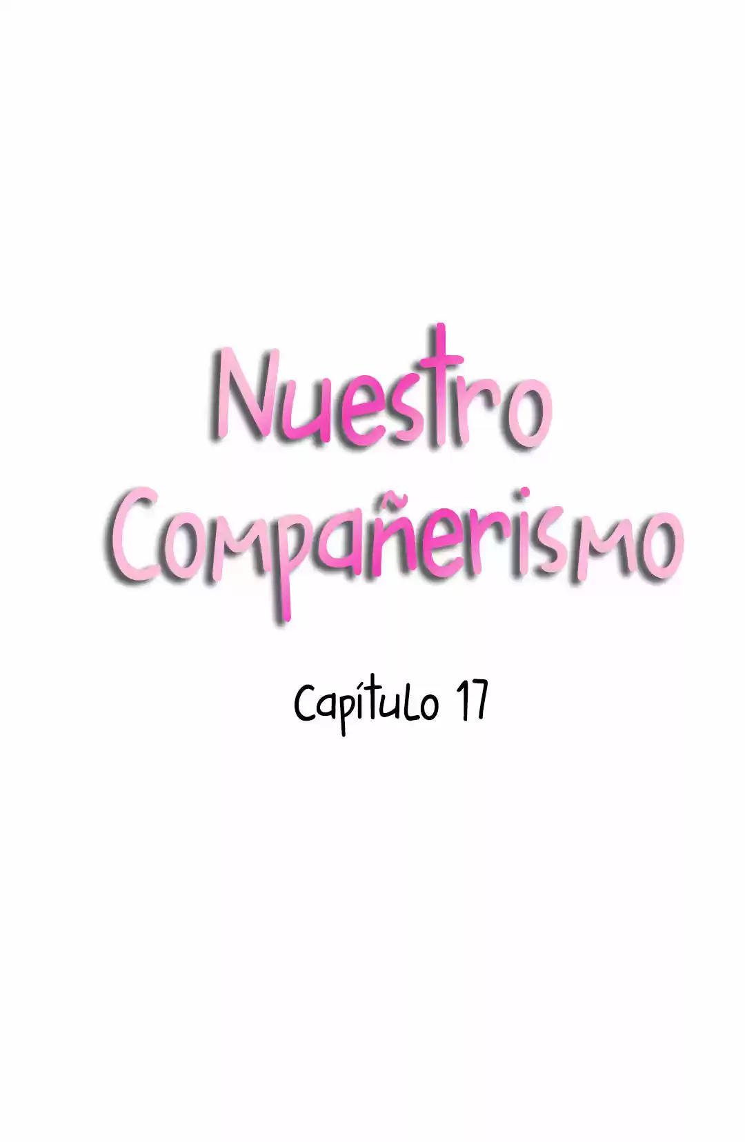 Nuestro compañerismo (2019) - Capítulo 17 - Página 7 - LectorTMOo