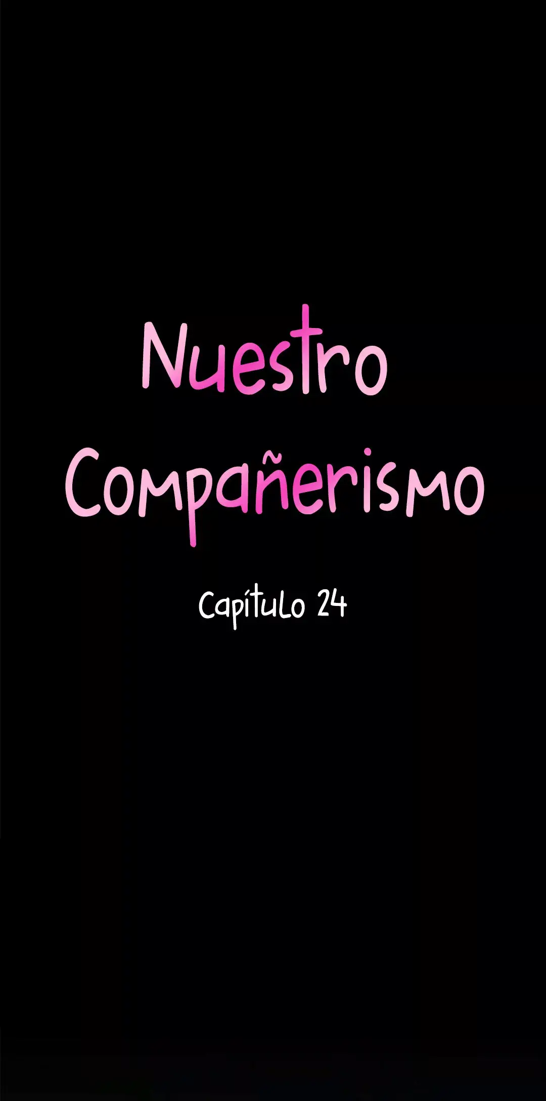 Nuestro compañerismo (2019) - Capítulo 24 - Página 7 - LectorTMOo