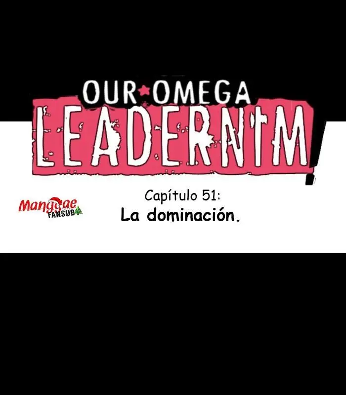 Our Omega Leadernim! (2017) - Capítulo 51 - Página 6 - LectorTMOo