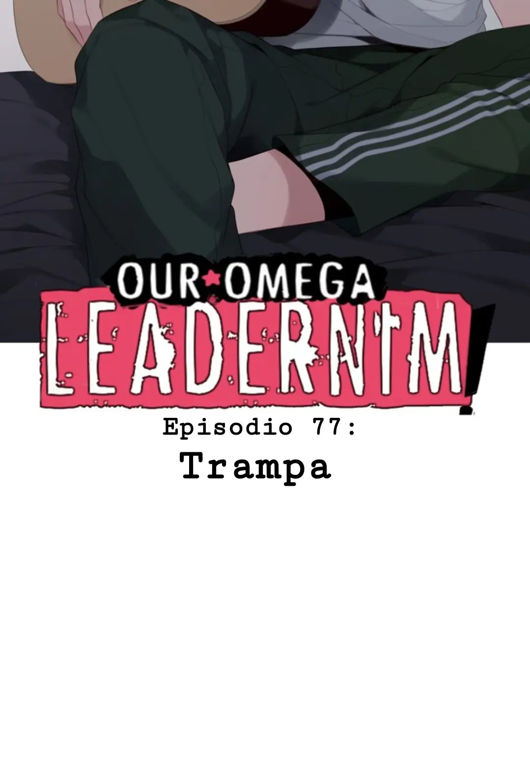 Our Omega Leadernim! (2017) - Capítulo 77 - Página 4 - LectorTMOo