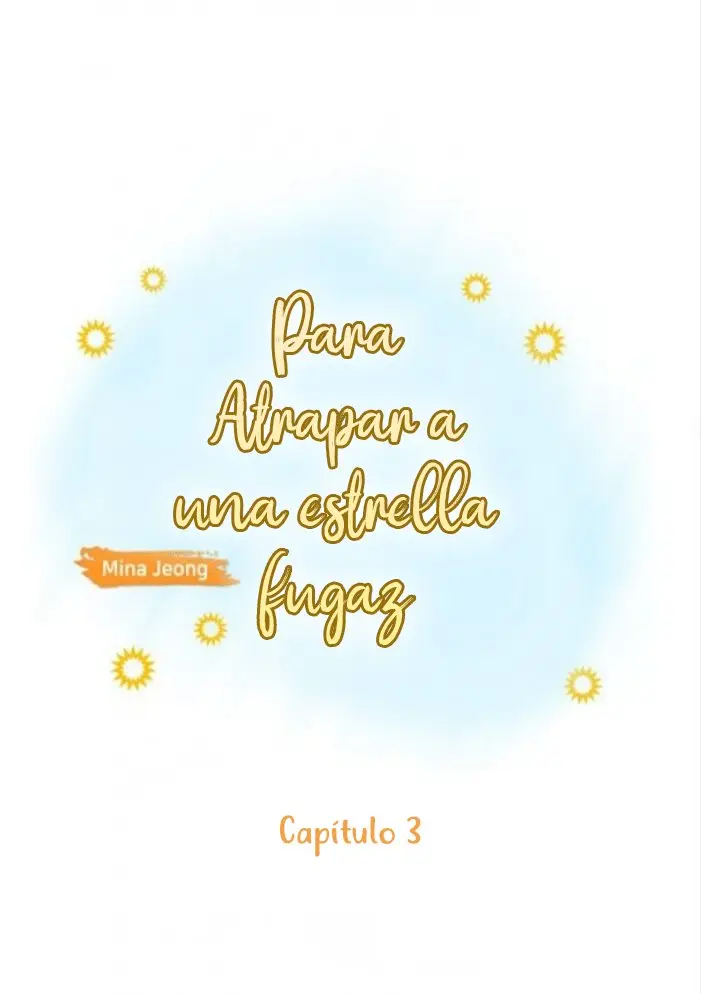 Para atrapar una estrella fugaz (2019) - Capítulo 3 - Página 16 - LectorTMOo