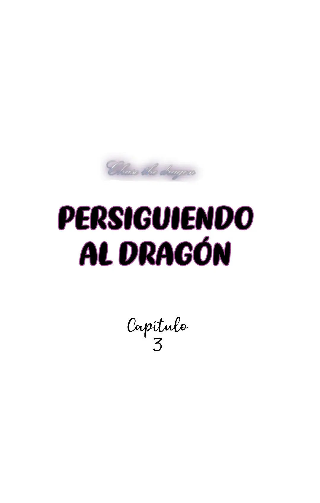 Persiguiendo al dragon - Capítulo 3 - Página 3 - LectorTMOo