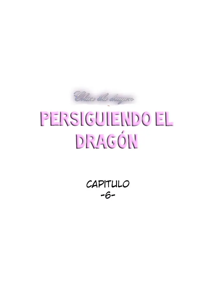 Persiguiendo al dragon - Capítulo 6 - Página 3 - LectorTMOo