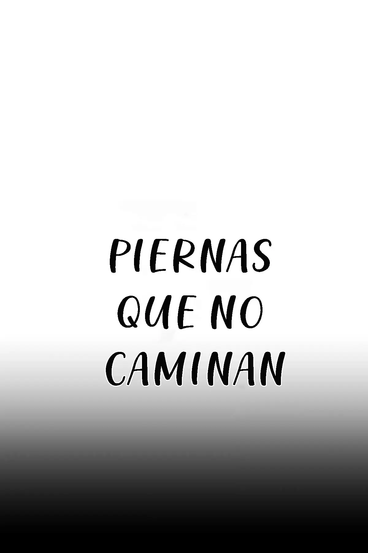 Piernas que no caminan - Capítulo 1 - Página 18 - LectorTMOo