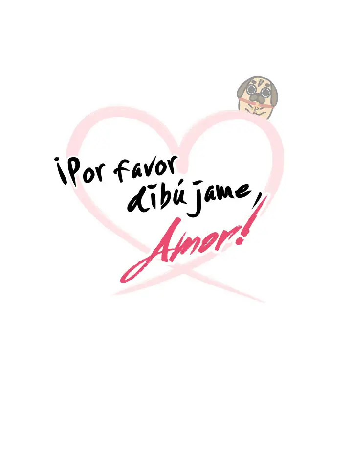 ¡Por favor dibújame amor! (2018) - Capítulo 10 - Página 11 - LectorTMOo