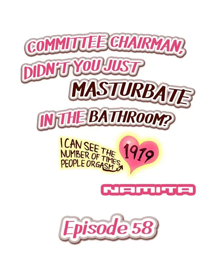 Presidente del Comité, ¿no acabas de masturbarte en el baño? Puedo ver el número de veces que la gente tiene un orgasmo (2018) - Capítulo 58 - Página 2 - LectorTMOo