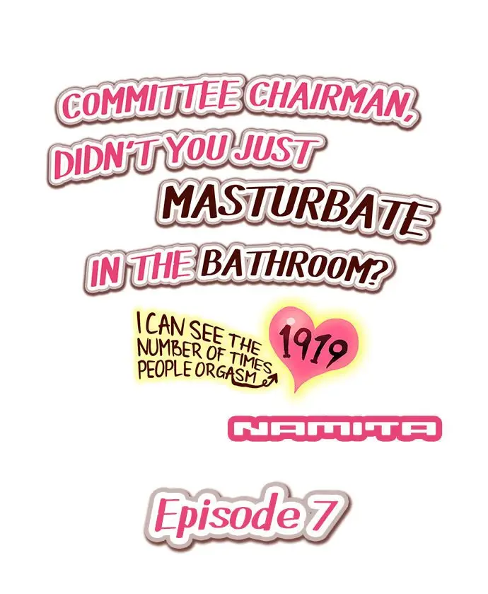 Presidente del Comité, ¿no acabas de masturbarte en el baño? Puedo ver el número de veces que la gente tiene un orgasmo (2018) - Capítulo 7 - Página 2 - LectorTMOo