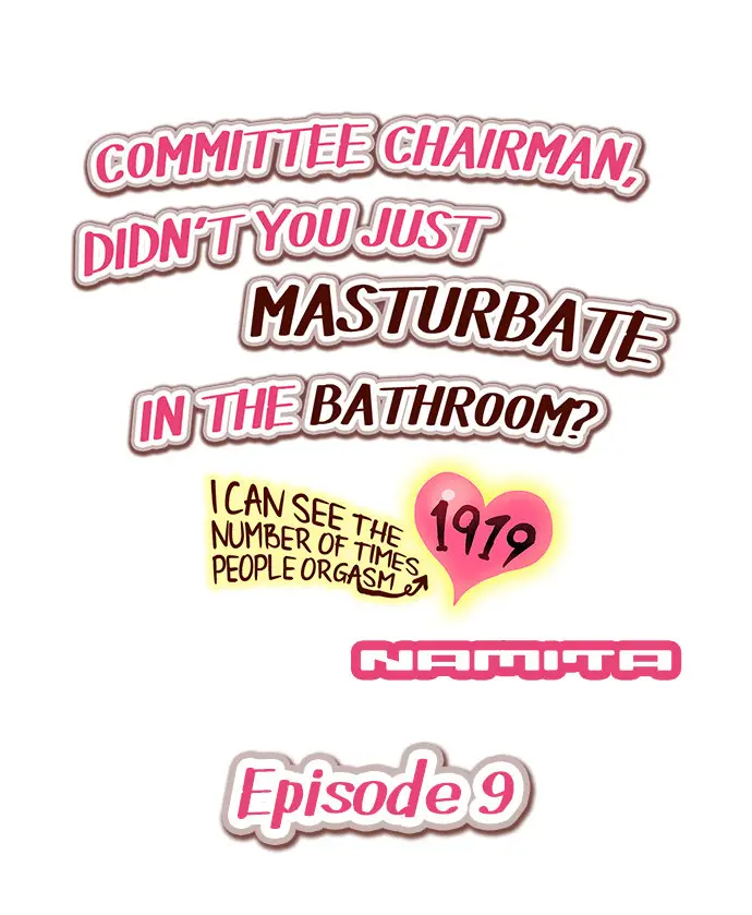 Presidente del Comité, ¿no acabas de masturbarte en el baño? Puedo ver el número de veces que la gente tiene un orgasmo (2018) - Capítulo 9 - Página 2 - LectorTMOo