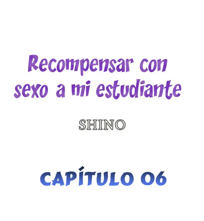 Recompensar con sexo a mi estudiante (2020) - Capítulo 6 - Página 2 - LectorTMOo