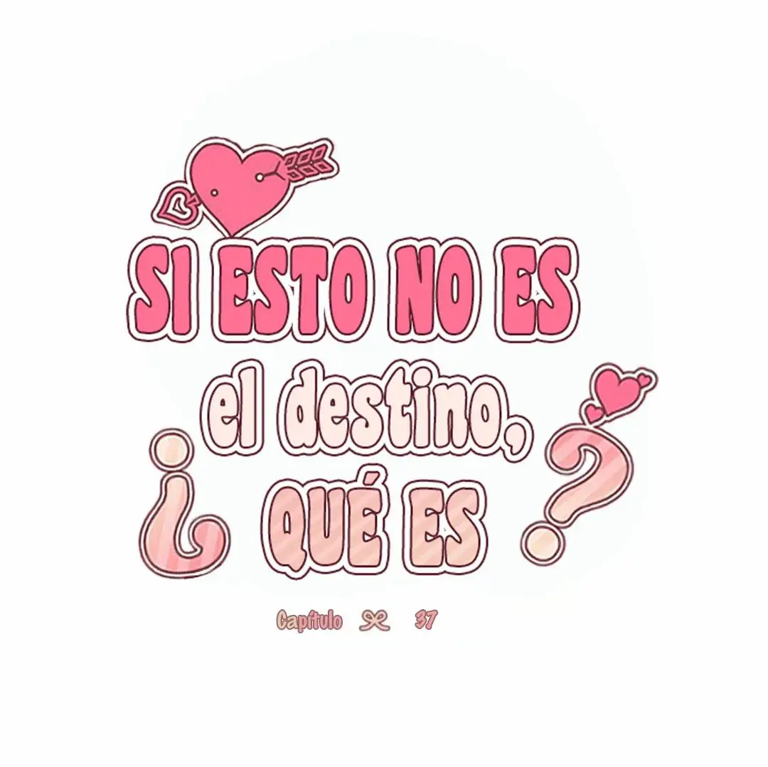 Si Esto No Es El Destino ¿Qué Es? (2022) - Capítulo 37 - Página 55 - LectorTMOo