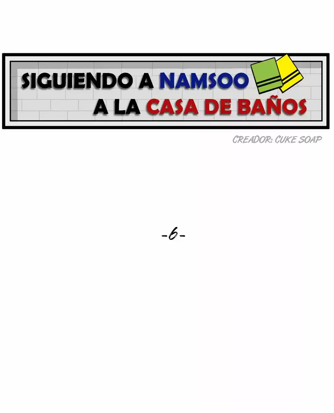 Siguiendo a Namsoo a la Casa de Baños (2017) - Capítulo 6 - Página 6 - LectorTMOo