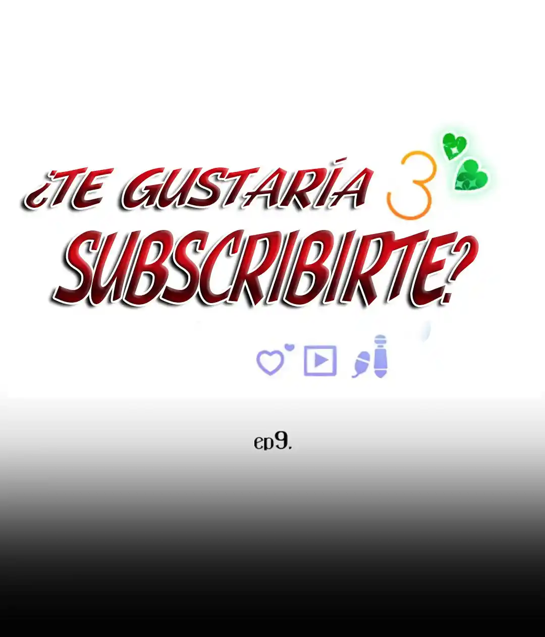 ¿Te gustaría suscribirte? (2020) - Capítulo 58 - Página 7 - LectorTMOo