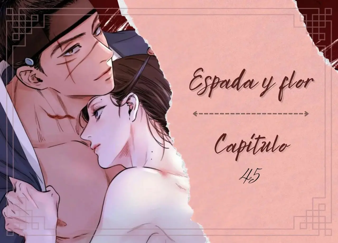 La espada y la flor (The Blade and Flower) (2022) - Capítulo 45 - Página 1 - LectorTMOo