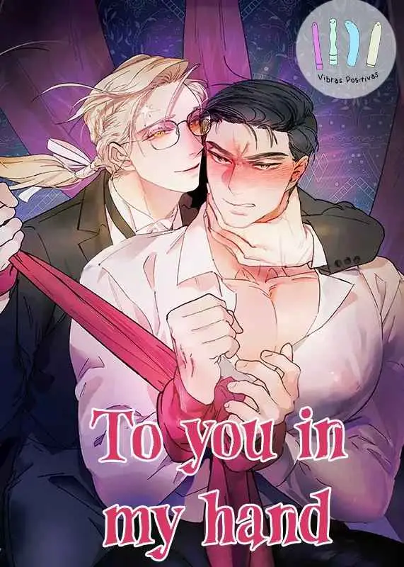 to you in my hand (2021) - Capítulo 2 - Página 1 - LectorTMOo