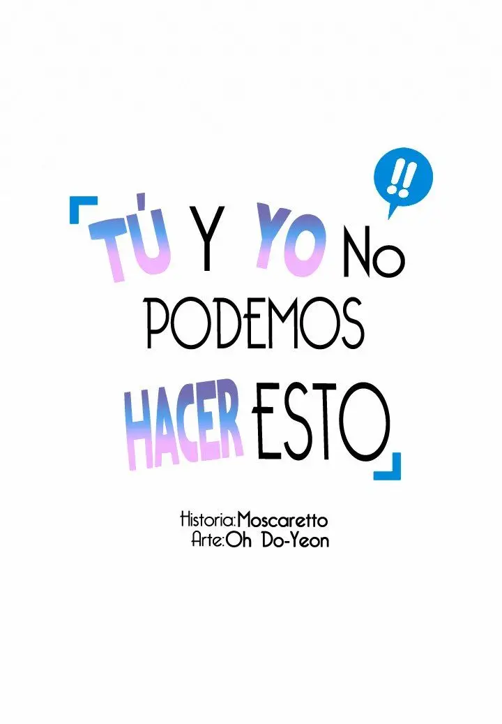 Tú y yo no podemos hacer esto - Capítulo 28 - Página 17 - LectorTMOo