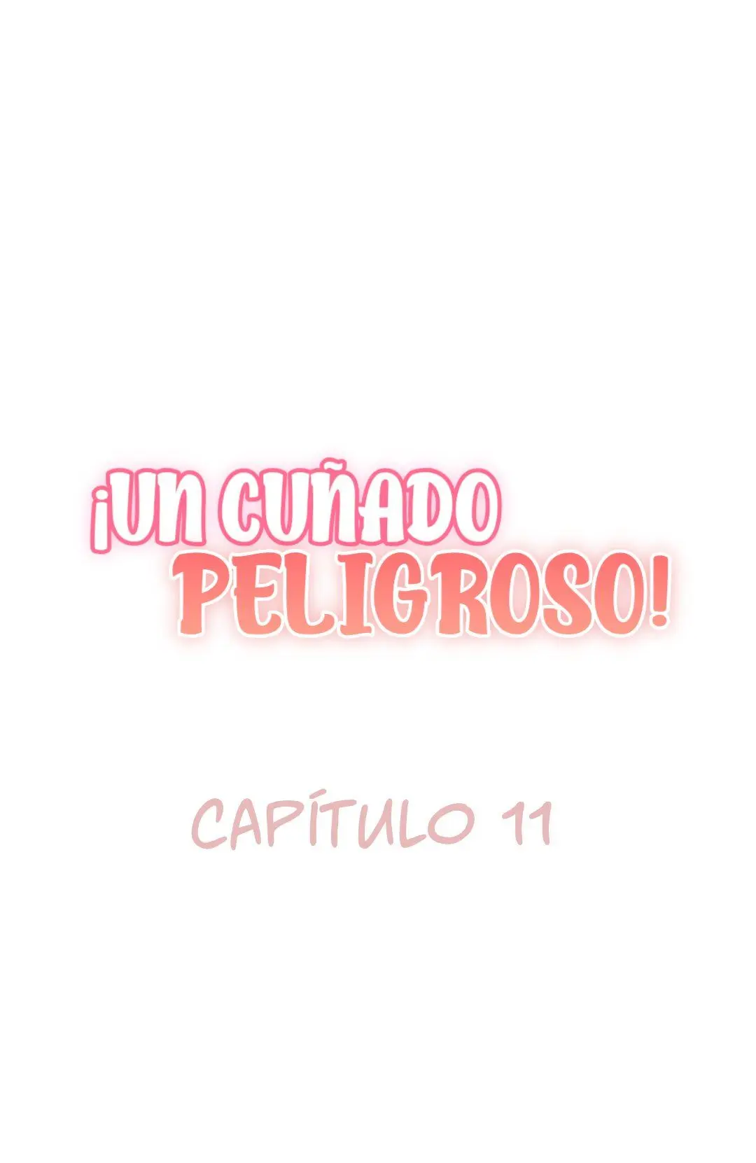Un Cuñado Peligroso (2022) - Capítulo 11 - Página 2 - LectorTMOo