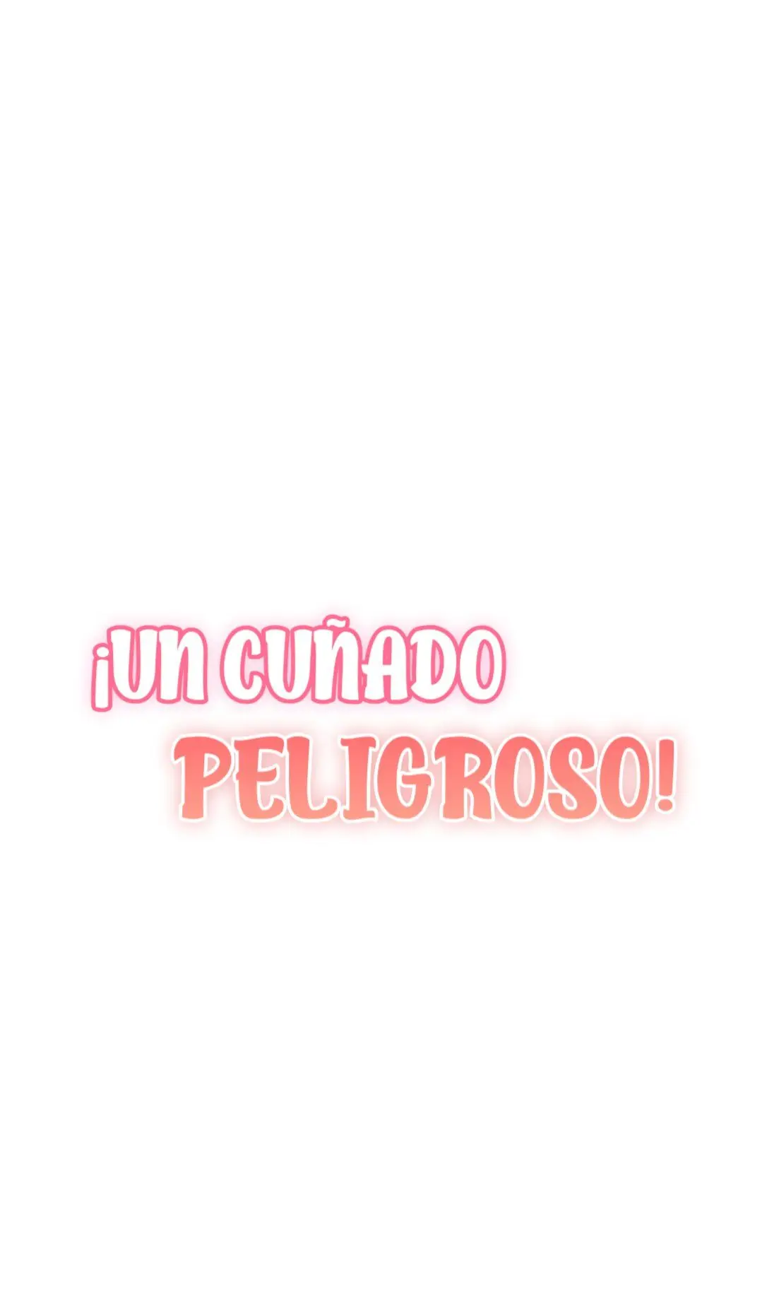 Un Cuñado Peligroso (2022) - Capítulo 2 - Página 1 - LectorTMOo