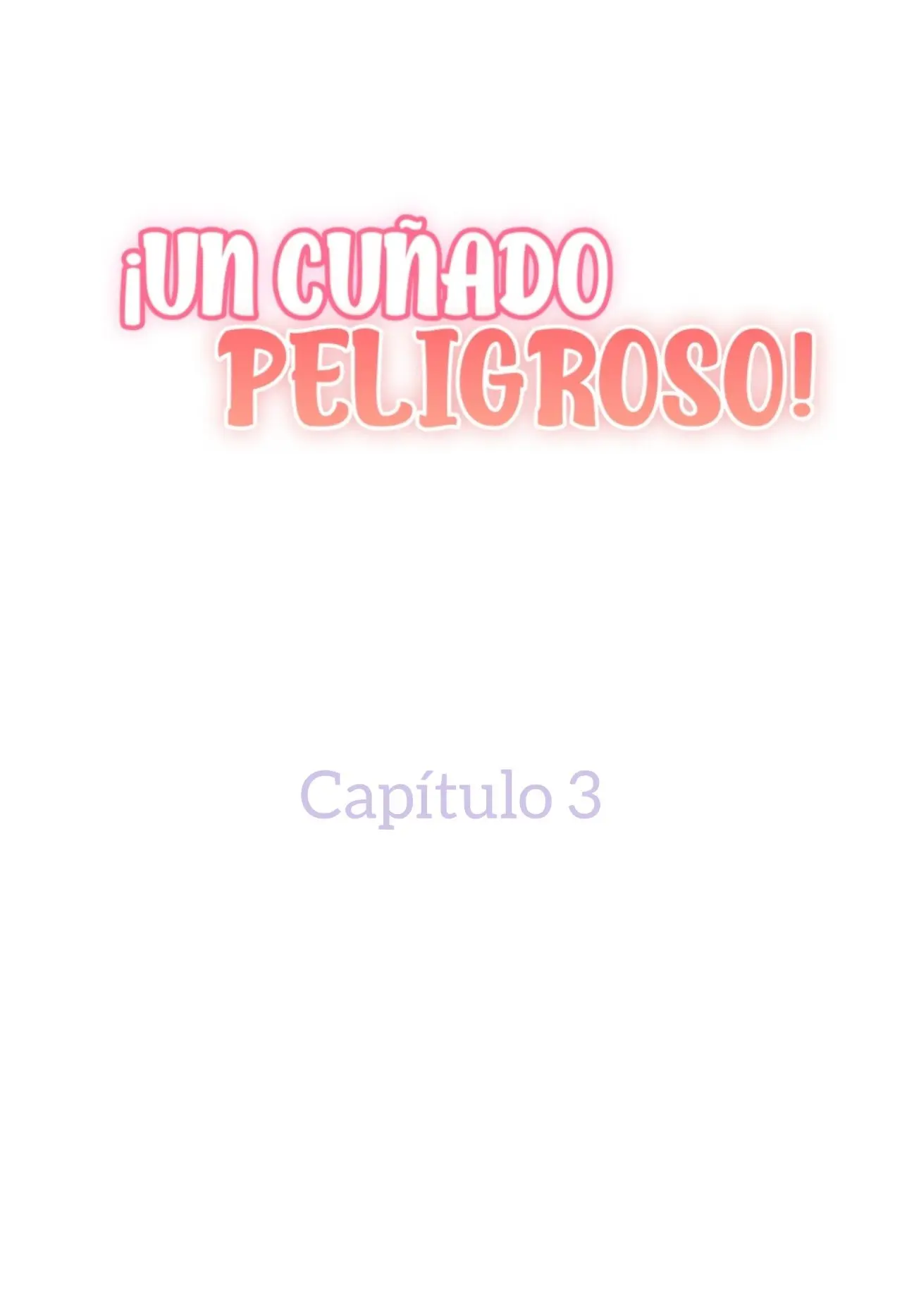 Un Cuñado Peligroso (2022) - Capítulo 3 - Página 1 - LectorTMOo