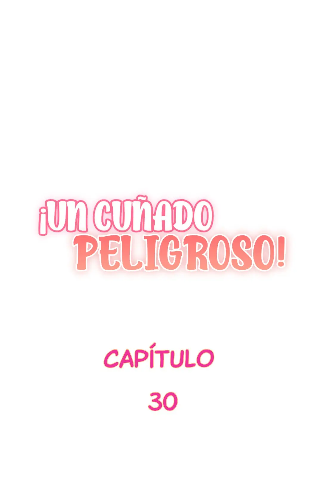 Un Cuñado Peligroso (2022) - Capítulo 30 - Página 8 - LectorTMOo