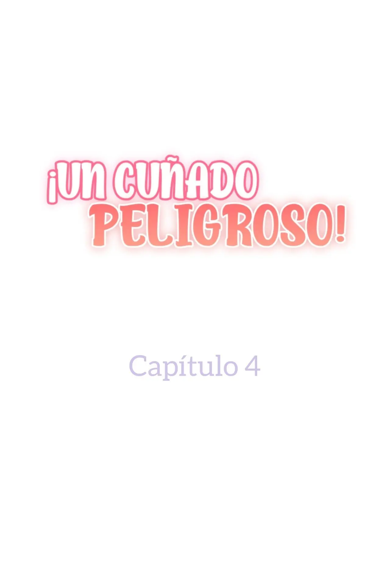 Un Cuñado Peligroso (2022) - Capítulo 4 - Página 1 - LectorTMOo