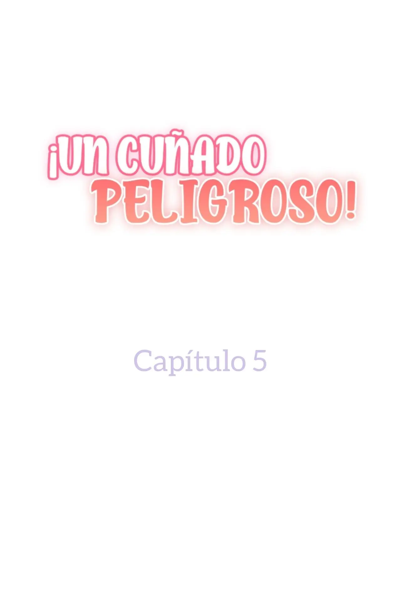 Un Cuñado Peligroso (2022) - Capítulo 5 - Página 1 - LectorTMOo
