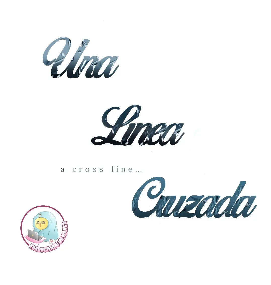 Una línea cruzada (Lineas cruzadas) (2023) - Capítulo 1 - Página 5 - LectorTMOo