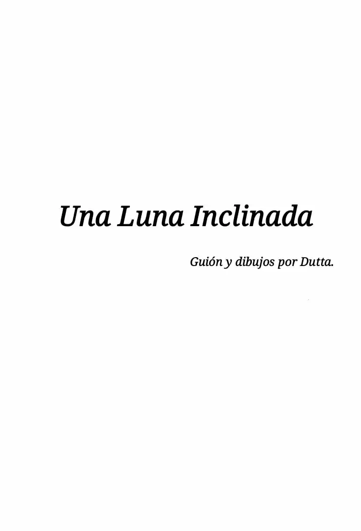 Una Luna Inclinada - Capítulo 2 - Página 7 - LectorTMOo
