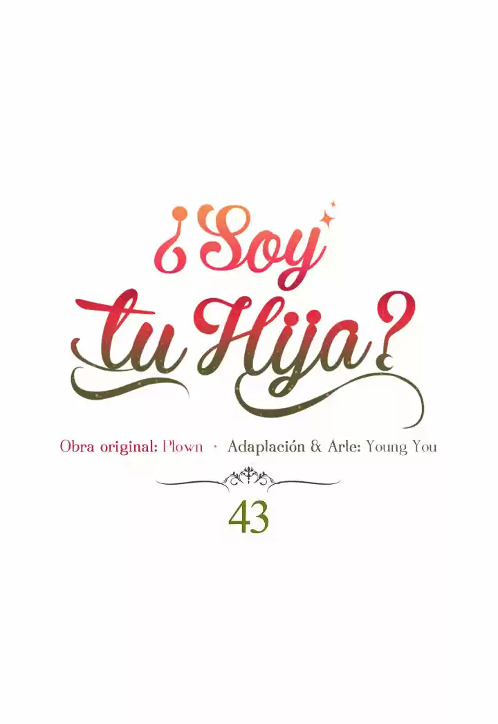 ¿Yo Soy tu Hija? - Capítulo 43 - Página 7 - LectorTMOo