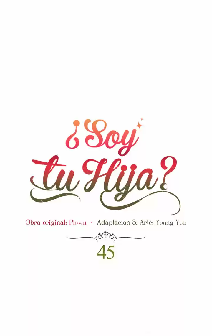 ¿Yo Soy tu Hija? - Capítulo 45 - Página 6 - LectorTMOo