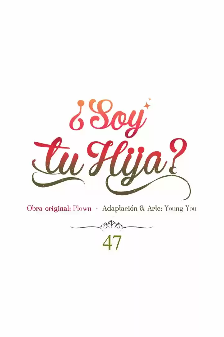 ¿Yo Soy tu Hija? - Capítulo 47 - Página 3 - LectorTMOo