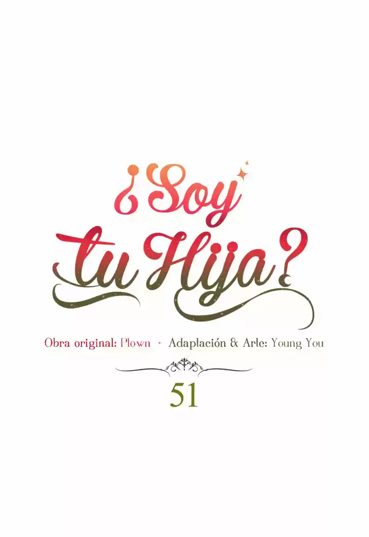 ¿Yo Soy tu Hija? - Capítulo 51 - Página 5 - LectorTMOo