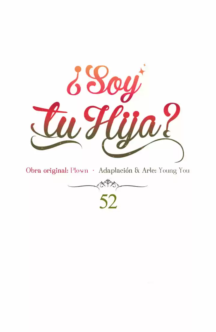 ¿Yo Soy tu Hija? - Capítulo 52 - Página 7 - LectorTMOo